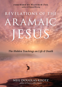 Omslagafbeelding: Revelations of the Aramaic Jesus 9781642970418