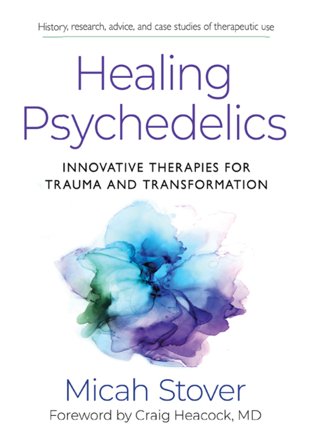 Healing Psychedelics Innovative Therapies for Trauma and Transformation