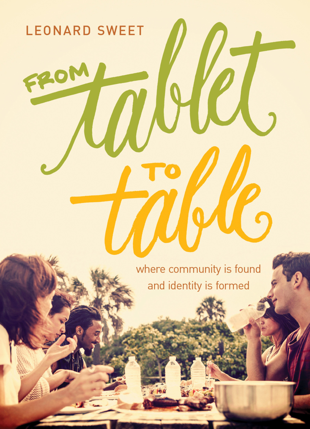 From Tablet to Table Where Community Is Found and Identity Is Formed
