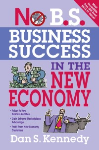 Imagen de portada: No B.S. Business Success In The New Economy 9781599183619