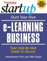 صورة الغلاف: Start Your Own e-Learning Business 9781932531237