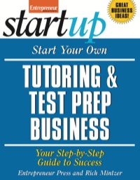 Omslagafbeelding: Start Your Own Tutoring and Test Prep Business 9781599183473