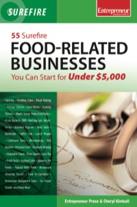 Imagen de portada: 55 Surefire Food-Related Businesses You Can Start for Under $5000 9781599182551