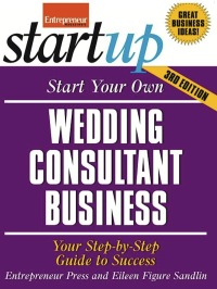 Imagen de portada: Start Your Own Wedding Consultant Business 3rd edition 9781599184272