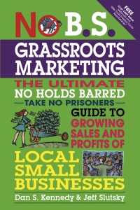 表紙画像: No B.S. Grassroots Marketing 9781599184395