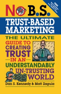 表紙画像: No B.S. Trust Based Marketing 9781599184401