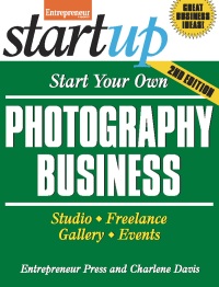 Imagen de portada: Start Your Own Photography Business 9781599184470