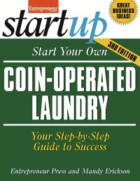 صورة الغلاف: Start Your Own Coin Operated Laundry 9781613081891