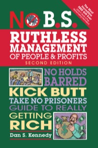 Immagine di copertina: No B.S. Ruthless Management of People and Profits 2nd edition 9781599185408
