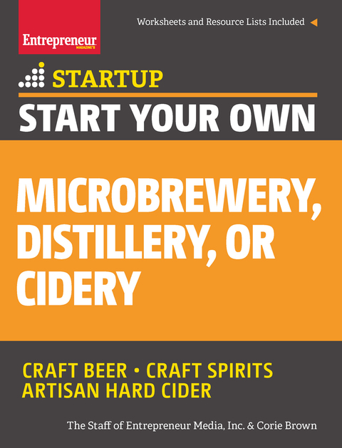 Start Your Own Microbrewery, Distillery, or Cidery: Your Step-By-Step Guide to Success - FULL INSTANT DOWNLOAD | PDF DOCX EPUB