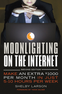 Omslagafbeelding: Moonlighting on the Internet 9781599185767