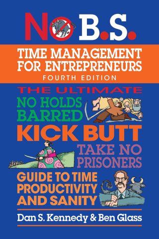 Cover image: No B.S. Time Management for Entrepreneurs 4th edition 9781642011692