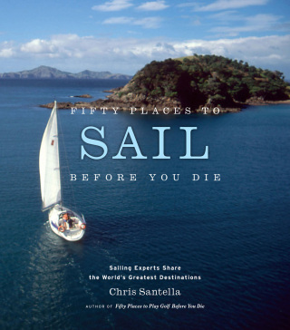 Cover image: Fifty Places to Sail Before You Die 9781584795674