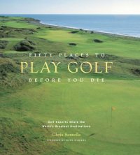 Cover image: Fifty Places to Play Golf Before You Die 9781584794745