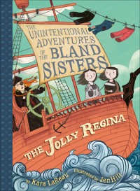 Omslagafbeelding: The Jolly Regina (The Unintentional Adventures of the Bland Sisters Book 1) 9781419726057