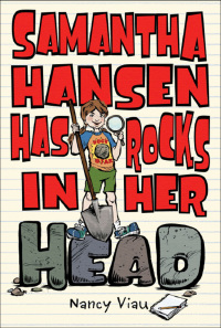 Cover image: Samantha Hansen Has Rocks in Her Head 9780810972995