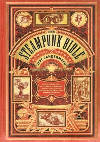 Cover image: The Steampunk Bible 9780810989580