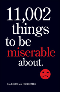 صورة الغلاف: 11,002 Things to Be Miserable About 9780810983632