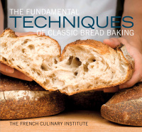 表紙画像: The Fundamental Techniques of Classic Bread Baking 9781584799344