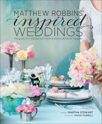 Cover image: Matthew Robbins&#39; Inspired Weddings 9781584798934
