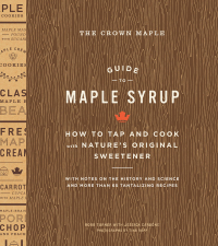 Titelbild: The Crown Maple Guide to Maple Syrup 9781419722486