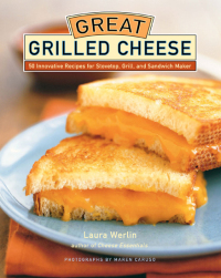 Omslagafbeelding: Great Grilled Cheese 9781584793380
