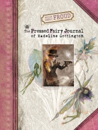 Cover image: The Pressed Fairy Journal of Madeline Cottington 9781419720857