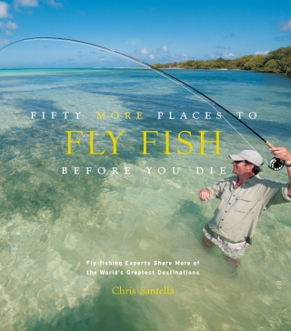 صورة الغلاف: Fifty More Places to Fly Fish Before You Die 9781584799375
