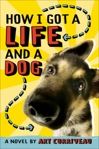Cover image: How I Got a Life and a Dog 9781419700156