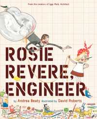 Omslagafbeelding: Rosie Revere, Engineer 9781419708459