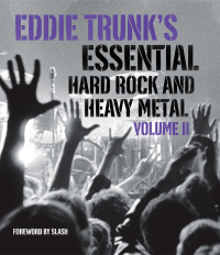 Cover image: Eddie Trunk's Essential Hard Rock and Heavy Metal, Volume II 9781419708695