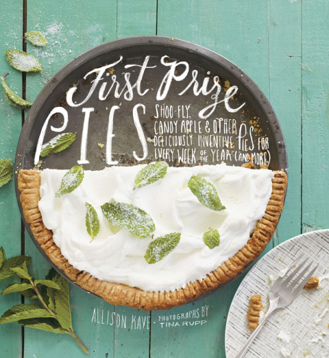 First Prize Pies: Shoo-Fly, Candy Apple, and Other Deliciously Inventive Pies for Every Week of the Year (and More) - FULL INSTANT DOWNLOAD | PDF DOCX EPUB