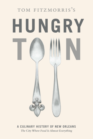 表紙画像: Tom Fitzmorris's Hungry Town 9781613127971