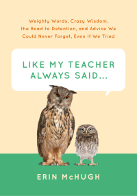 Immagine di copertina: Like My Teacher Always Said . . . 9781419720253