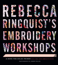 Imagen de portada: Rebecca Ringquist&#39;s Embroidery Workshops 9781617691416