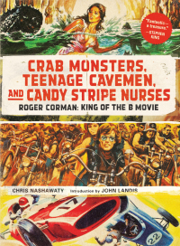 Omslagafbeelding: Crab Monsters, Teenage Cavemen, and Candy Stripe Nurses 9781419706691