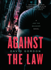 表紙画像: Against the Law: A Joe the Bouncer Novel (Joe The Bouncer) 9781613162262