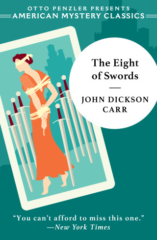Cover image: The Eight of Swords: A Dr. Gideon Fell Mystery (An American Mystery Classic) 9781613162569