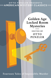 表紙画像: Golden Age Locked Room Mysteries (An American Mystery Classic) 9781613163283