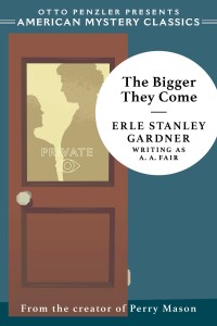 Cover image: The Bigger They Come: A Cool and Lam Mystery 9781613163573