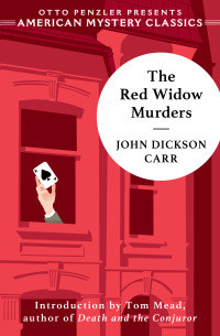 Cover image: The Red Widow Murders: A Sir Henry Merrivale Mystery (An American Mystery Classic) 9781613163955