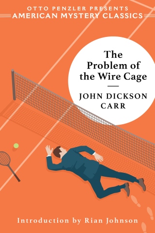 Cover image: The Problem of the Wire Cage: A Gideon Fell Mystery (An American Mystery Classic) 9781613164860