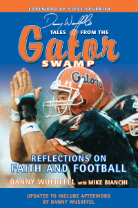 Cover image: Danny Wuerffel's Tales from the Gator Swamp 9781613213094