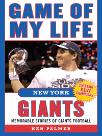 Cover image: Game of My Life: New York Giants 9781613212431