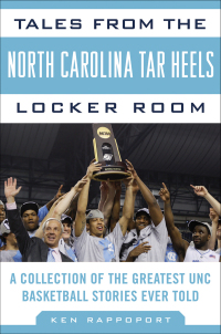 Cover image: Tales from the North Carolina Tar Heels Locker Room 9781613210543