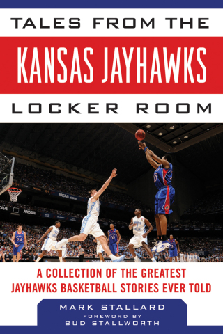 Cover image: Tales from the Kansas Jayhawks Locker Room 9781613210857