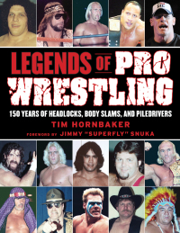 Cover image: Legends of Pro Wrestling 9781613210758