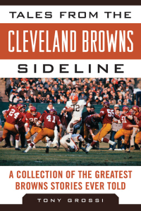Cover image: Tales from the Cleveland Browns Sideline 9781683581321