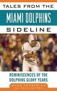 Cover image: Tales from the Miami Dolphins Sideline 9781613210864
