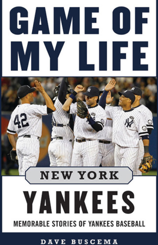Cover image: Game of My Life New York Yankees 9781613212066